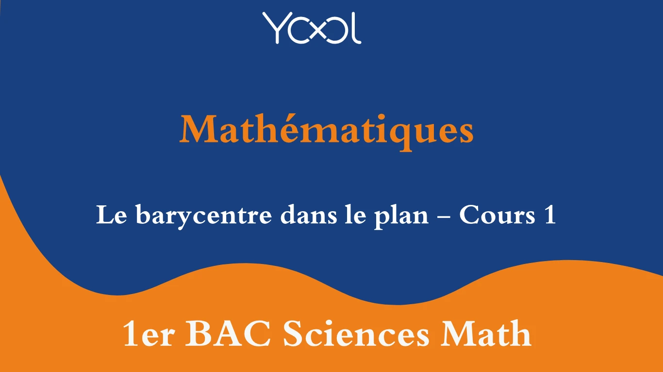 YOOL LIBRARY | Le barycentre dans le plan - Cours 1