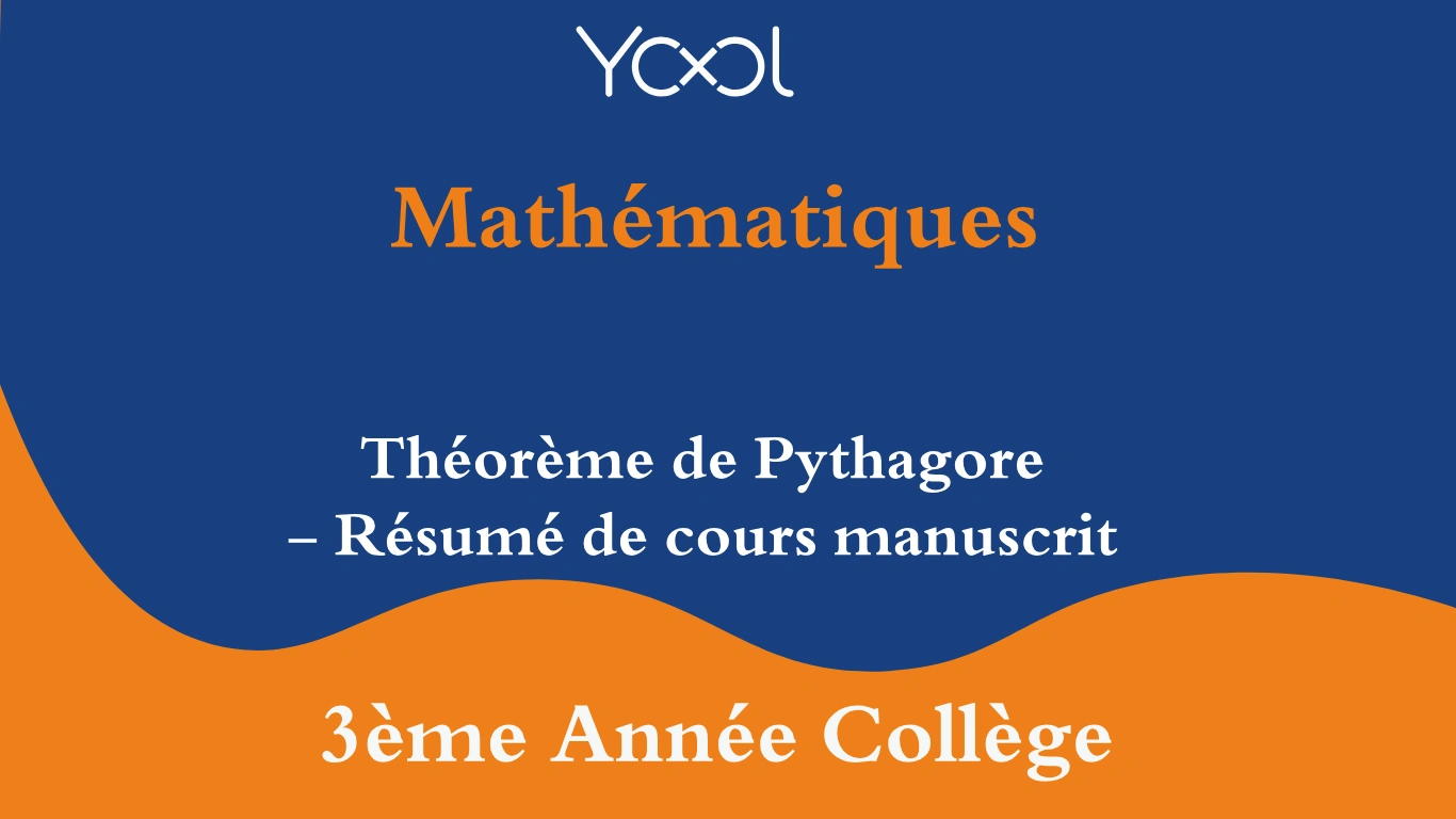 YOOL LIBRARY | Théorème de Pythagore - Résumé de cours manuscrit