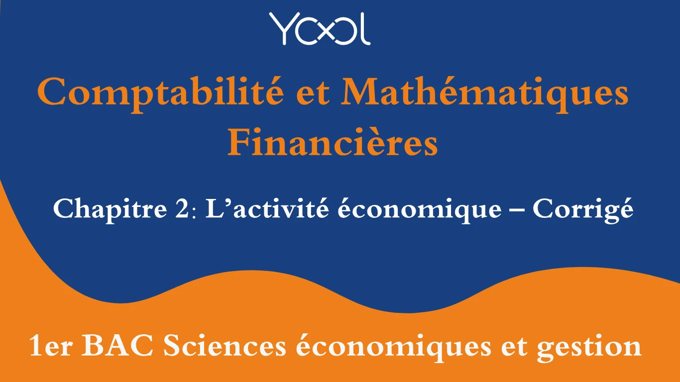 YOOL LIBRARY | Chapitre 2: L’activité économique – Corrigé