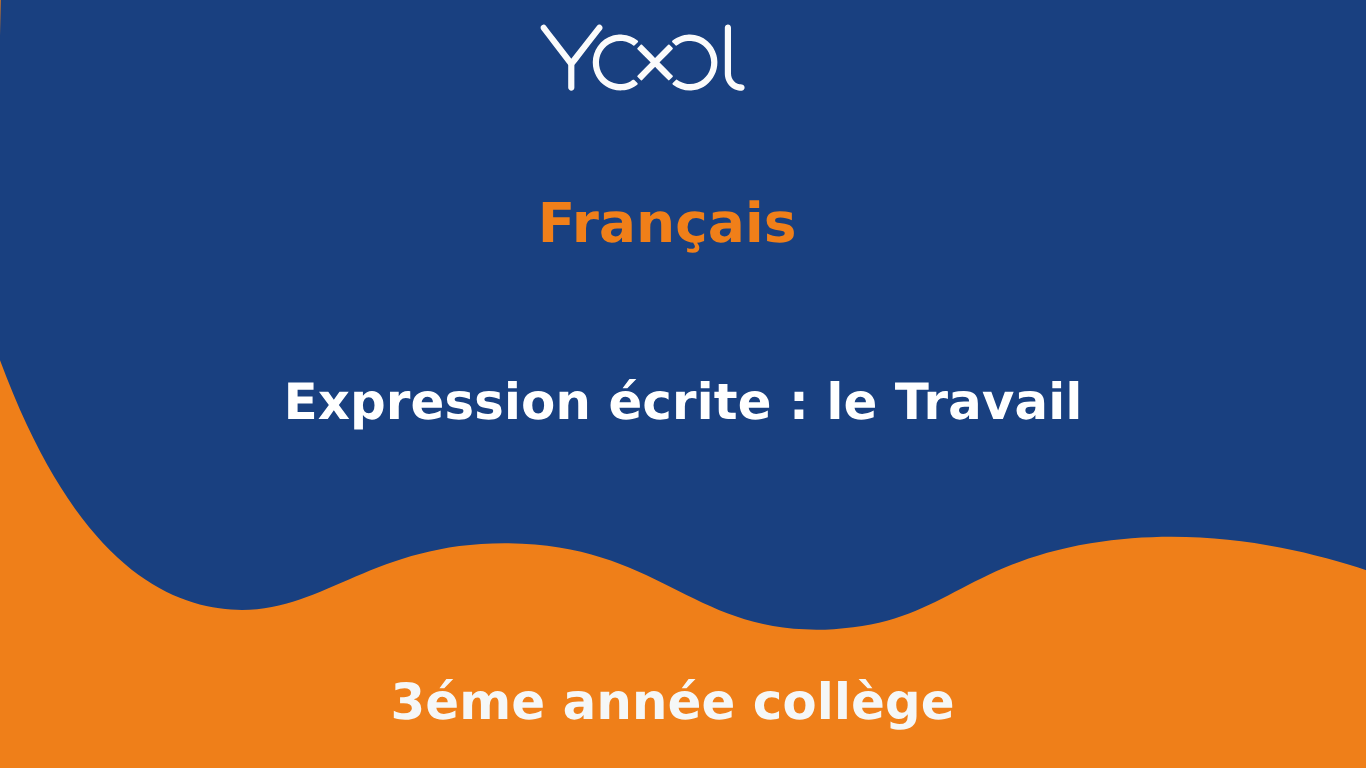 YOOL LIBRARY | Expression écrite : le Travail